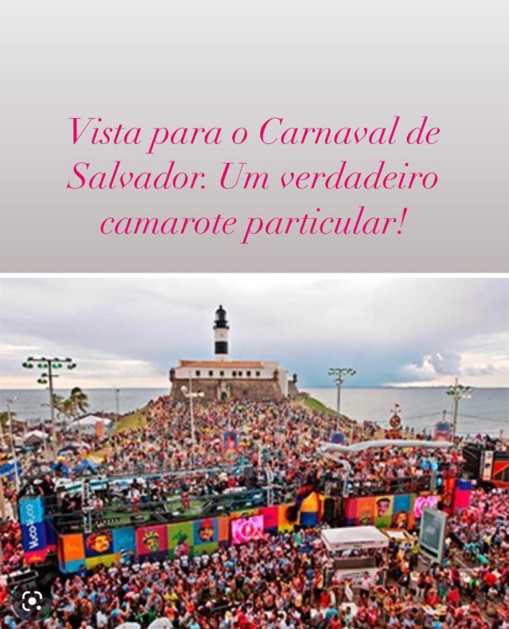 Apartamento No Farol Da Barra. Vista Deslumbrante Para O Mar! No Circuito Do Carnaval. Ao Lado Do Porto Da Barra ! Сальвадор Экстерьер фото